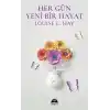 Her Gün Yeni Bir Hayat