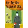 Her Şey Ben Yaşarken Oldu