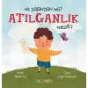 Hiç Düşündün Mü?Atılganlık Nedir?
