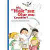 Hiç Haksız Olurmu Çocuklar ?