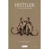 Hititler ve Hitit Çağında Anadolu