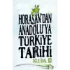 Horasandan Anadoluya Türkiye Tarihi