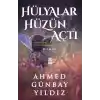 Hülyalar Hüzün Açtı