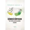 İçimdeki Dünyadan Bir Paris Serencamının Romanı