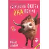 İçinizdeki Öküze Oha Deyin!