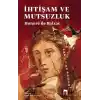 İhtişam ve Mutsuzluk