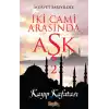 İki Cami Arasında Aşk 2 - Kayp Kafatası