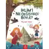İklimi Ne Değiştirdi Böyle?