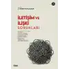 İletişim ve İlişki Sorunları