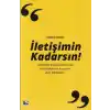 İletişimin Kadarsın