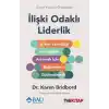 İlişki Odaklı Liderlik: İş Yeri Verimliliği ve Sağlığını Artırmak için Bağlantıları Güçlendirmek