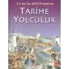 İlk Bilim Kütüphanem - Tarihe Yolculuk