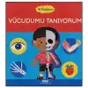 İlk Kitaplarım - Vücudumu Tanıyorum
