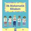 İlk Matematik Kitabım - Resimli İlk Kitaplarım