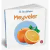 İlk Sözcüklerim - Meyveler