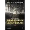 İmparatorluk Denen Bir Anı