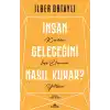 İnsan Geleceğini Nasıl Kurar?