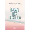 İnsan Her Koşulda