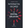 İnternetin Geçmişi ve Dijital Gelecek