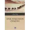 İpek Yolunun Öyküsü