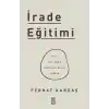 İrade Eğitimi - Kısa Bir Ömre Uzun Bir Hayat Sığdır
