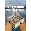 İş Hayatının Yol Haritası