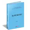 İş Hukuku - (Aydın Başbuğ, Mehtap Yücel Bodur)
