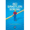 İşçi Şirketleri Sorunu