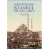 İstanbul - Bir Kent Tarihi (Ciltli)