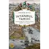 İstanbul Tarihi - İmparatorluklar Başkentinin 2500 Yıllık Tarihi
