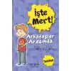 İşte Mert! - Arkadaşlar Arasında - Dostluk