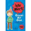 İşte Mert! - Güzel Bir Gün - Düşünceli Olmak