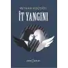 İt Yangını