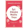 İyi Düşün Mutlu Yaşa