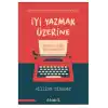 İyi Yazmak Üzerine