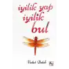 İyilik Yap İyilik Bul
