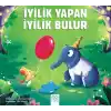 İyilik Yapan İyilik Bulur
