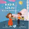 Kadir Suresi Bize Ne Diyor