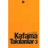 Kafama Takılanlar - 3