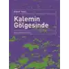 Kalemin Gölgesinde  Din-Edebiyat-Hayat