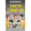 Kantin İtirafları