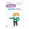 Kaplan Duman Gezmeye Gidiyor