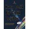Kara Delik Bir Delik Değildir