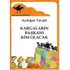 Kara Karga Dizisi 2 - Kargaların Başkanı Kim Olacak