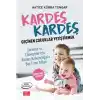 Kardeş Kardeş Geçinen Çocuklar Yetiştirmek