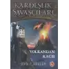 Kardeşlik Savaşçıları 7 - Volkandan Kaçış