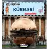 Kaşif Can Küreleri Keşfediyor!