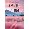 Kendime Geldim