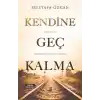 Kendine Geç Kalma
