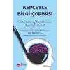 Kepçeyle Bilgi Çorbası